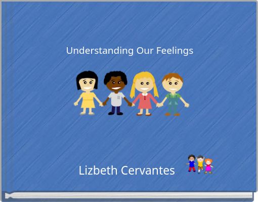 Understanding Our Feelings