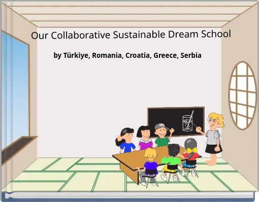 Our Collaborative Sustainable Dream School