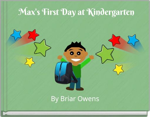 Max's First Day at Kindergarten