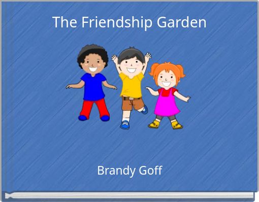 The Friendship Garden
