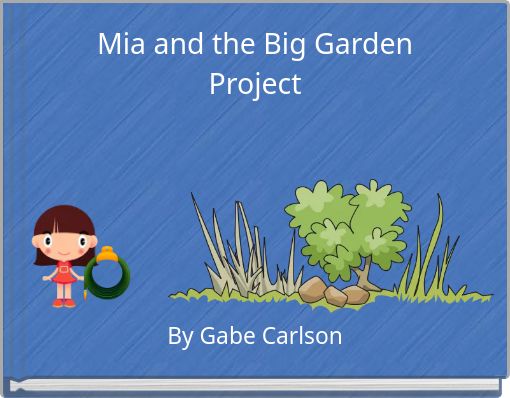 Mia and the Big Garden Project