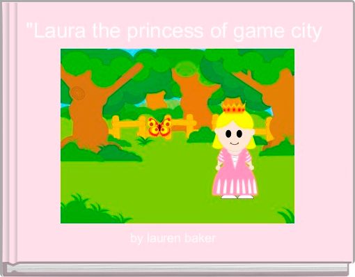 "Laura the princess of game city 