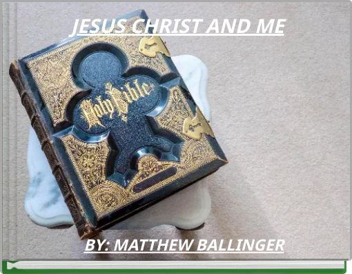 JESUS CHRIST AND ME