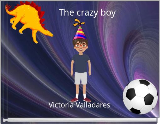 The crazy boy