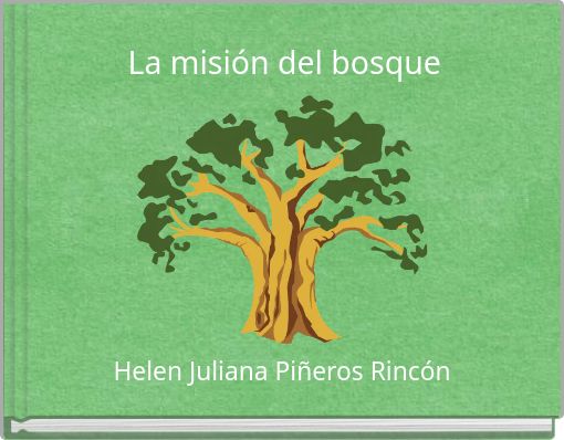 La misión del bosque