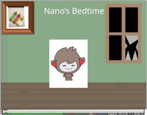 Nano&rsquo;s Bedtime