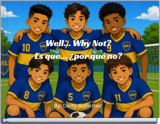 Well... Why Not? Es que... ¿por qué no?