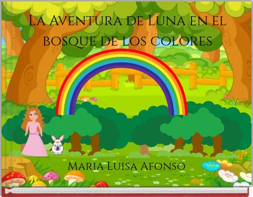 La Aventura de Luna en el bosque de los colores
