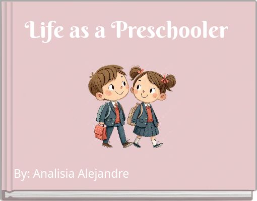 Life as a Preschooler