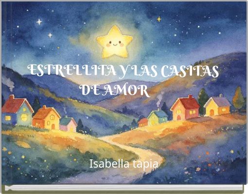 ESTRELLITA Y LAS CASITAS DE AMOR