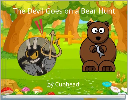 The Devil Goes on a Bear Hunt