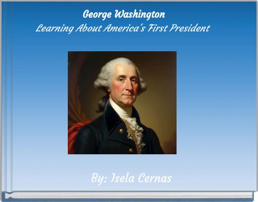 George Washington Learning About America's First President