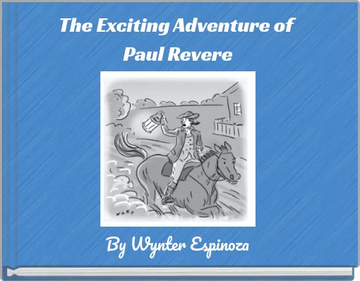 The Exciting Adventure of Paul Revere