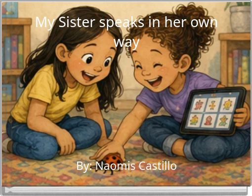 My Sister speaks in her own way