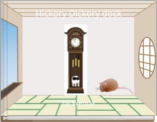 Hickory Dickory dock