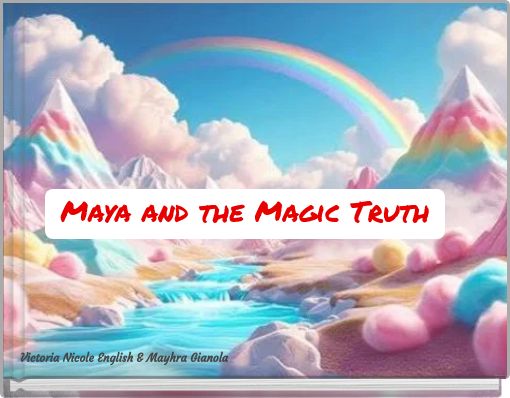Maya and the Magic Truth