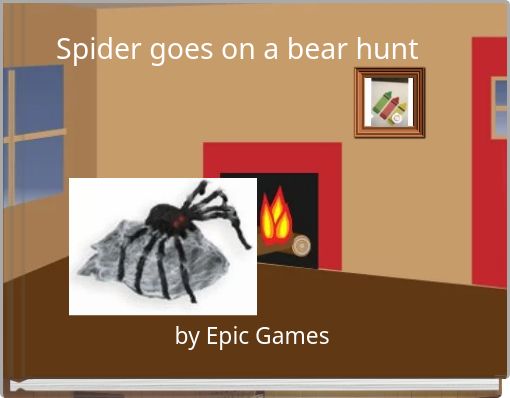 Spider goes on a bear hunt