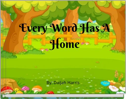 Every Word Has A Home