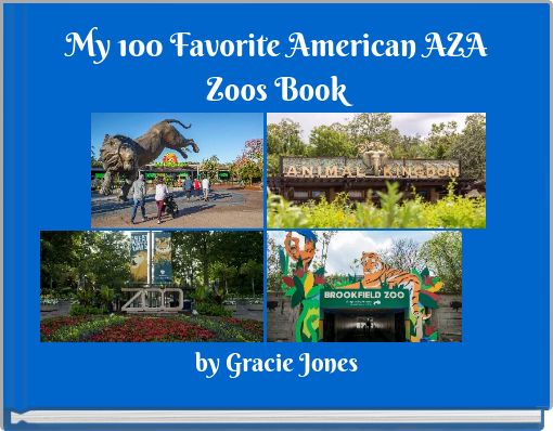 My 100 Favorite American AZA Zoos Book