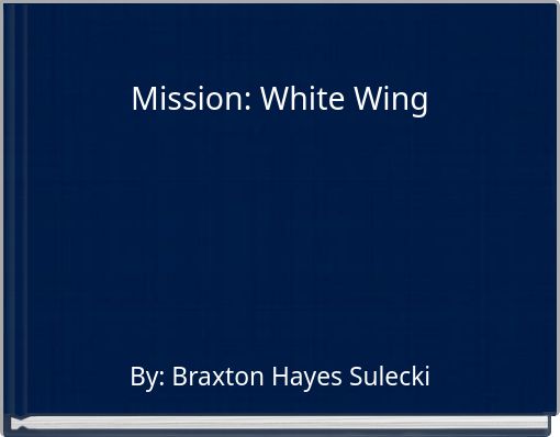 Mission: White Wing
