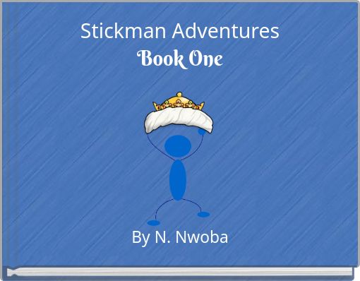 Stickman Adventures Book One