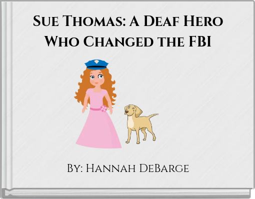 Sue Thomas: A Deaf Hero Who Changed the FBI