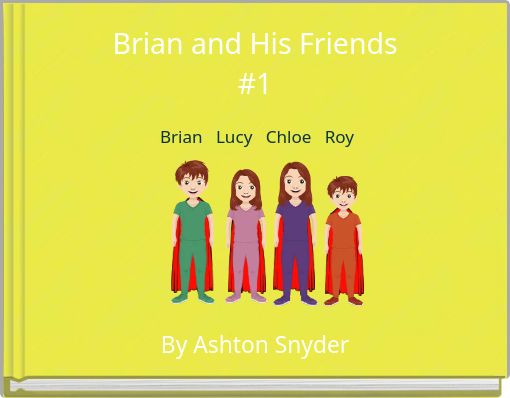 Brian and His Friends #1