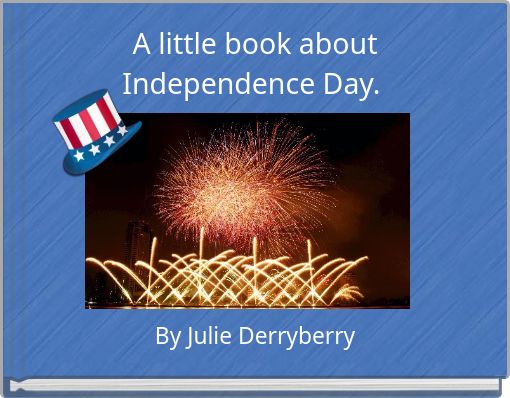 A little book about Independence Day.