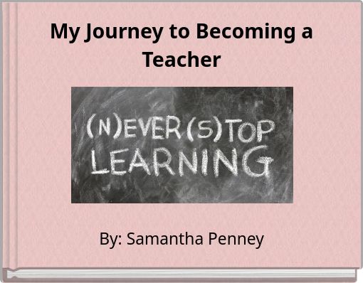 My Journey to Becoming a Teacher