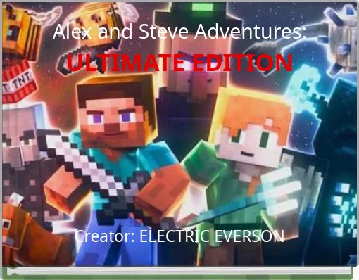 Alex and Steve Adventures: ULTIMATE EDITION