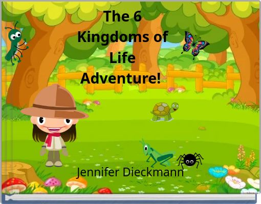 The 6 Kingdoms of Life Adventure!