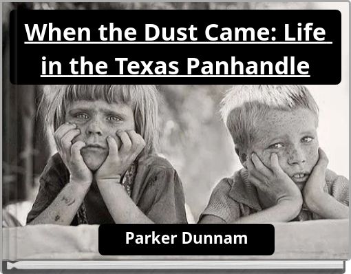 When the Dust Came: Life in the Texas Panhandle