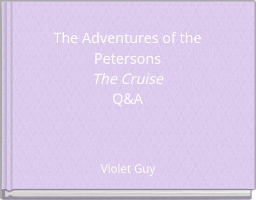 The Adventures of the Petersons The Cruise Q&A