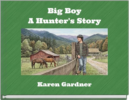 Big Boy A Hunter's Story