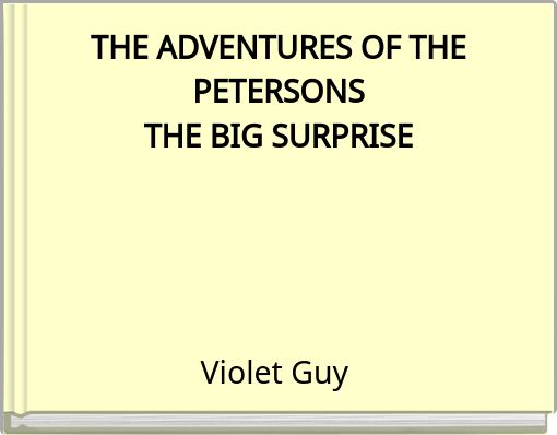 THE ADVENTURES OF THE PETERSONS THE BIG SURPRISE