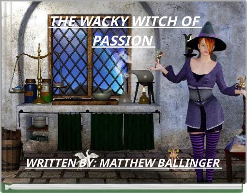 THE WACKY WITCH OF PASSION