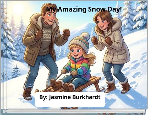 My Amazing Snow Day!
