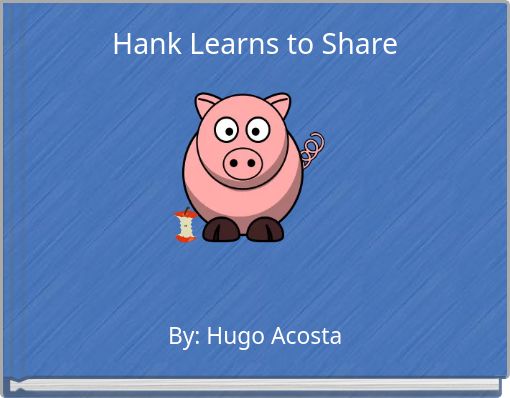 Hank Learns to Share