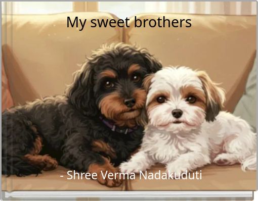 My sweet brothers