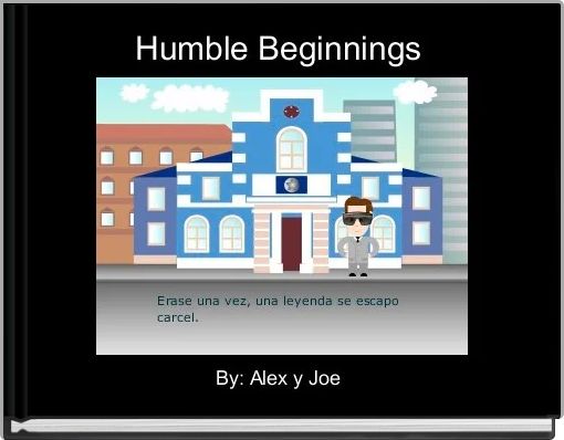 Humble Beginnings 