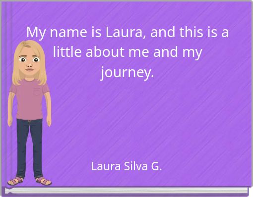 My name is Laura, and this is a little about me and my journey.