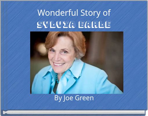 Wonderful Story of Sylvia Earle