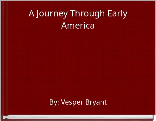 A Journey Through Early America