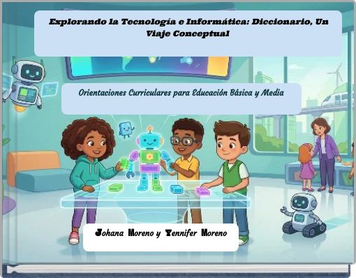 Explorando la Tecnología e Informática: Diccionario, Un Viaje Conceptual
