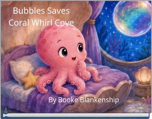 Bubbles Saves Coral Whirl Cove
