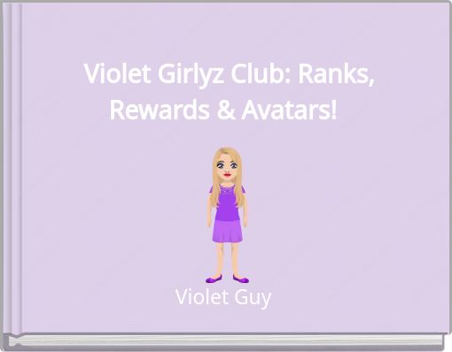 Front cover of 'Violet Girlyz Club: Ranks, Rewards & Avatars!' 