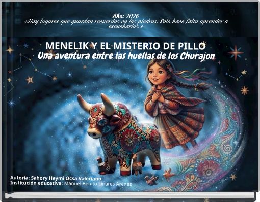 MENELIK Y EL MISTERIO DE PILLO Una aventura entre las huellas de los Churajon