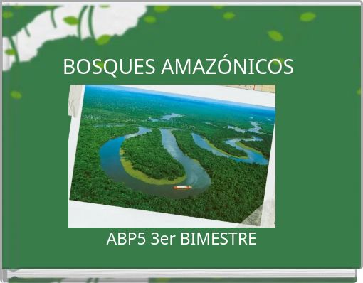 BOSQUES AMAZÓNICOS