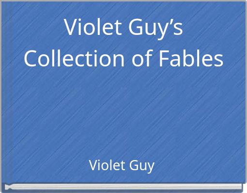 Violet Guy’s Collection of Fables