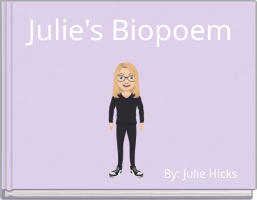 Julie's Biopoem